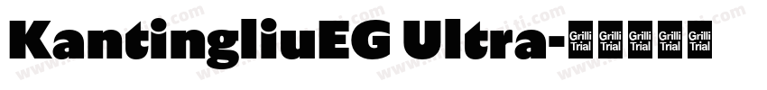 KantingliuEG Ultra字体转换